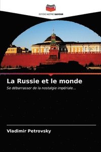 bokomslag La Russie et le monde