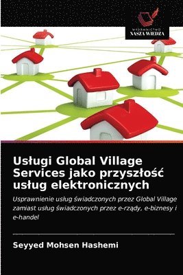 bokomslag Uslugi Global Village Services jako przyszlo&#347;c uslug elektronicznych