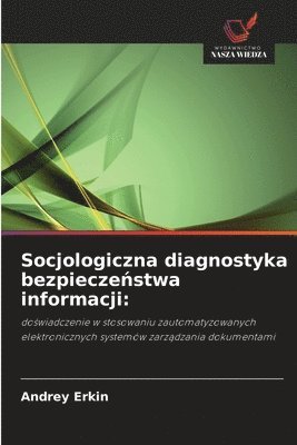 Socjologiczna diagnostyka bezpiecze&#324;stwa informacji 1