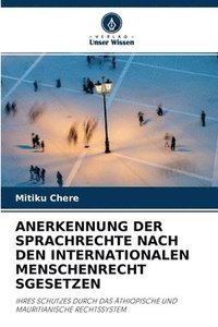 bokomslag Anerkennung Der Sprachrechte Nach Den Internationalen Menschenrecht Sgesetzen