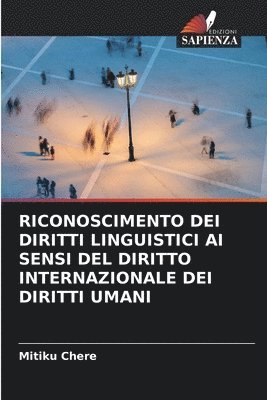 bokomslag Riconoscimento Dei Diritti Linguistici AI Sensi del Diritto Internazionale Dei Diritti Umani