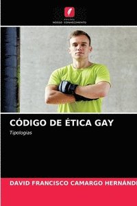 bokomslag Cdigo de tica Gay