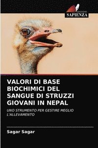 bokomslag Valori Di Base Biochimici del Sangue Di Struzzi Giovani in Nepal