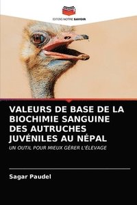 bokomslag Valeurs de Base de la Biochimie Sanguine Des Autruches Juvniles Au Npal