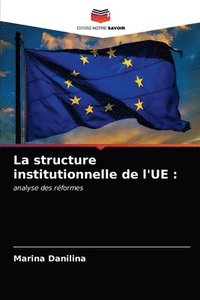 bokomslag La structure institutionnelle de l'UE