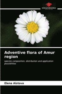 bokomslag Adventive flora of Amur region