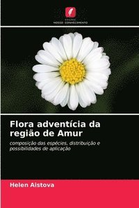 bokomslag Flora adventicia da regiao de Amur