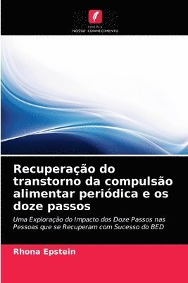 bokomslag Recuperacao do transtorno da compulsao alimentar periodica e os doze passos