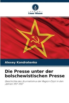 Die Presse unter der bolschewistischen Presse 1