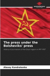 bokomslag The press under the Bolsheviks' press