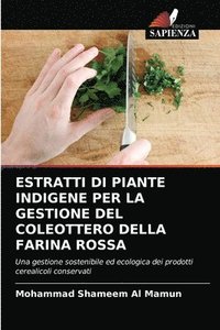 bokomslag Estratti Di Piante Indigene Per La Gestione del Coleottero Della Farina Rossa