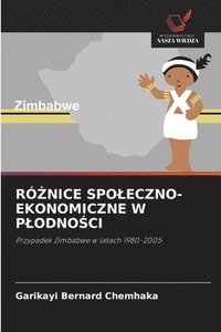 bokomslag R&#379;nice Spoleczno-Ekonomiczne W Plodno&#346;ci