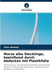 bokomslag Morus alba Stecklinge, beeinflusst durch Abdecken mit Plastikfolie