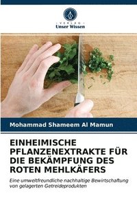 bokomslag Einheimische Pflanzenextrakte Fr Die Bekmpfung Des Roten Mehlkfers