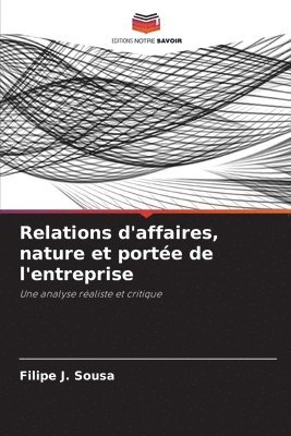 bokomslag Relations d'affaires, nature et porte de l'entreprise