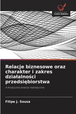 bokomslag Relacje biznesowe oraz charakter i zakres dzialalno&#347;ci przedsi&#281;biorstwa