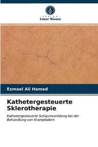 bokomslag Kathetergesteuerte Sklerotherapie