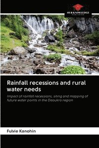 bokomslag Rainfall recessions and rural water needs
