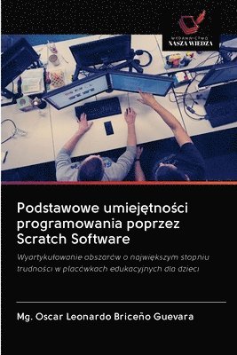 bokomslag Podstawowe umiej&#281;tno&#347;ci programowania poprzez Scratch Software