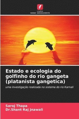 Estado e ecologia do golfinho do rio gangeta (platanista gangetica) 1
