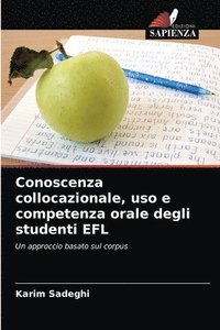 bokomslag Conoscenza collocazionale, uso e competenza orale degli studenti EFL