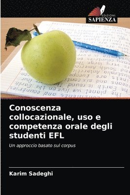 Conoscenza collocazionale, uso e competenza orale degli studenti EFL 1