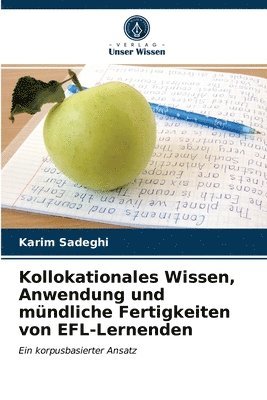 Kollokationales Wissen, Anwendung und mndliche Fertigkeiten von EFL-Lernenden 1