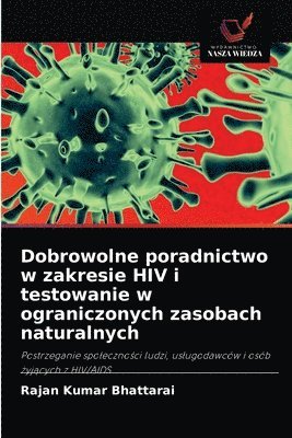 bokomslag Dobrowolne poradnictwo w zakresie HIV i testowanie w ograniczonych zasobach naturalnych