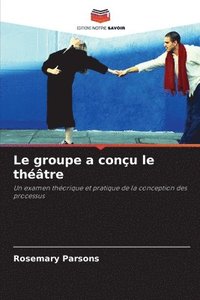 bokomslag Le groupe a conu le thtre