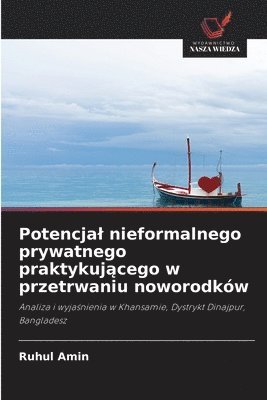 Potencjal nieformalnego prywatnego praktykuj&#261;cego w przetrwaniu noworodkw 1