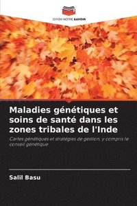 bokomslag Maladies génétiques et soins de santé dans les zones tribales de l'Inde