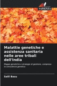 bokomslag Malattie genetiche e assistenza sanitaria nelle aree tribali dell'India