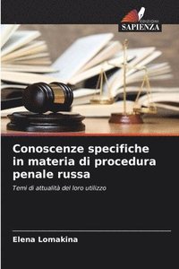 bokomslag Conoscenze specifiche in materia di procedura penale russa