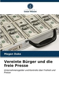 bokomslag Vereinte Burger und die freie Presse