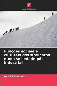 bokomslag Funcoes sociais e culturais dos sindicatos numa sociedade pos-industrial