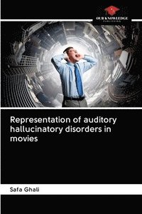 bokomslag Representation of auditory hallucinatory disorders in movies