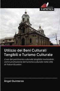 bokomslag Utilizzo dei Beni Culturali Tangibili e Turismo Culturale