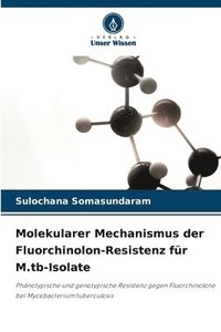 bokomslag Molekularer Mechanismus der Fluorchinolon-Resistenz fr M.tb-Isolate