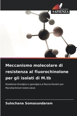 Meccanismo molecolare di resistenza al fluorochinolone per gli isolati di M.tb 1