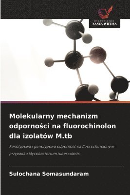 Molekularny mechanizm odporno&#347;ci na fluorochinolon dla izolatw M.tb 1