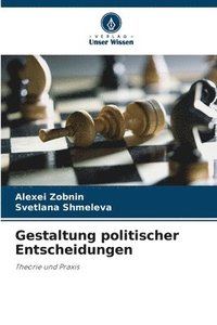 bokomslag Gestaltung politischer Entscheidungen