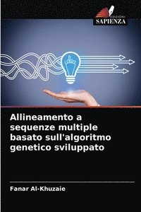 bokomslag Allineamento a sequenze multiple basato sull'algoritmo genetico sviluppato