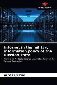 bokomslag Internet in the military information policy of the Russian state