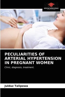 Peculiarities of Arterial Hypertension in Pregnant Women 1