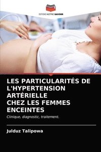 bokomslag Les Particularits de l'Hypertension Artrielle Chez Les Femmes Enceintes