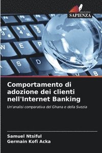 bokomslag Comportamento di adozione dei clienti nell'Internet Banking