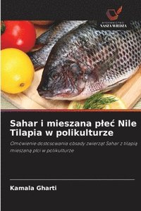 bokomslag Sahar i mieszana plec Nile Tilapia w polikulturze