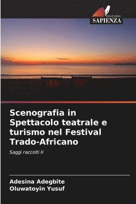 Scenografia in Spettacolo teatrale e turismo nel Festival Trado-Africano 1