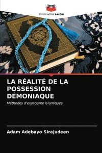 bokomslag La Realite de la Possession Demoniaque