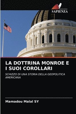 La Dottrina Monroe E I Suoi Corollari 1